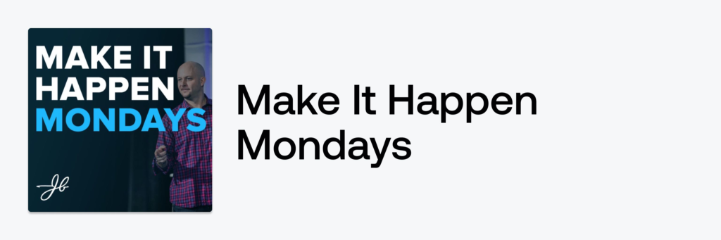 Make it Happen Mondays Sales Podcast Best Podcast for Sales